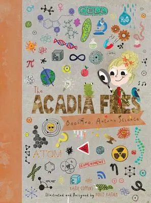 Dosarele Acadia: Cartea a doua, Știința toamnei - The Acadia Files: Book Two, Autumn Science