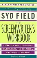 The Screenwriter's Workbook: Exerciții și instrucțiuni pas cu pas pentru crearea unui scenariu de succes, nou revizuită și actualizată - The Screenwriter's Workbook: Exercises and Step-By-Step Instructions for Creating a Successful Screenplay, Newly Revised and Updated