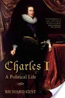 Charles I: O viață politică - Charles I: A Political Life