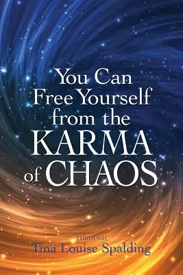 Te poți elibera de karma haosului - You Can Free Yourself from the Karma of Chaos