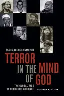 Teroare în mintea lui Dumnezeu, ediția a patra, 13: Creșterea globală a violenței religioase - Terror in the Mind of God, Fourth Edition, 13: The Global Rise of Religious Violence