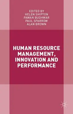 Managementul resurselor umane, inovare și performanță - Human Resource Management, Innovation and Performance