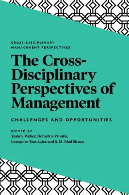 Perspectivele transdisciplinare ale managementului: Provocări și oportunități - The Cross-Disciplinary Perspectives of Management: Challenges and Opportunities