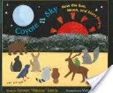 Coiotul și cerul: cum au apărut soarele, luna și stelele - Coyote and the Sky: How the Sun, Moon, and Stars Began