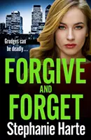 Iartă și uită (Forgive and Forget) - Forgive and Forget