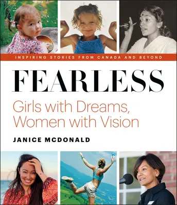 Fără frică: Fete cu vise, femei cu viziune - Fearless: Girls with Dreams, Women with Vision
