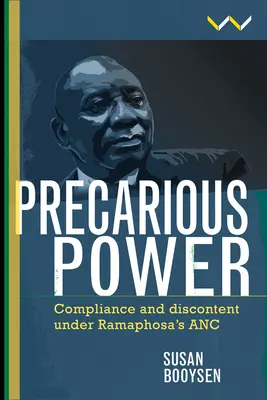 Putere precară: Conformitate și nemulțumire sub ANC-ul lui Ramaphosa - Precarious Power: Compliance and Discontent Under Ramaphosa's ANC