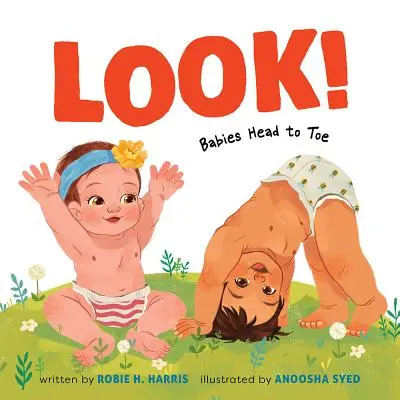 Look!: Bebelușii de la cap la picioare - Look!: Babies Head to Toe