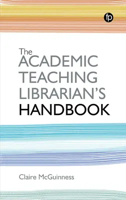 Manualul bibliotecarului didactic universitar - Academic Teaching Librarian's Handbook