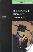 Tragedia spaniolă (Revels Student Edition) - The Spanish Tragedy (Revels Student Edition)