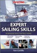 Yachting Monthly's Expert Sailing Skills: Sfaturi fără prostii care chiar funcționează - Yachting Monthly's Expert Sailing Skills: No Nonsense Advice That Really Works