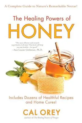 Puterile vindecătoare ale mierii: Alegerea sănătoasă și ecologică de a îndulci: plină de antioxidanți care stimulează imunitatea - The Healing Powers of Honey: The Healthy & Green Choice to Sweeten Packed with Immune-Boosting Antioxidants