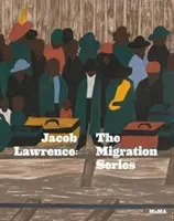 Jacob Lawrence: Seria Migrație - Jacob Lawrence: The Migration Series