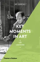 Momente-cheie în artă: Art Essentials - Key Moments in Art: Art Essentials