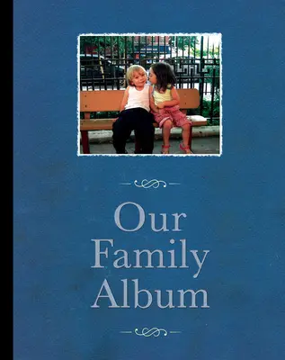 Albumul nostru de familie: Eseuri-Scriptum- Adnotări- Imagini - Our Family Album: Essays-Script- Annotations- Images