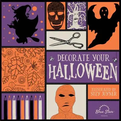 Decorează-ți Halloween-ul: O carte de colorat pentru adulți de meșteșuguri de Halloween - Decorate Your Halloween: An Adult Coloring Book of Halloween Crafts