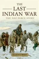 Ultimul război indian: Povestea Nez Perce - The Last Indian War: The Nez Perce Story