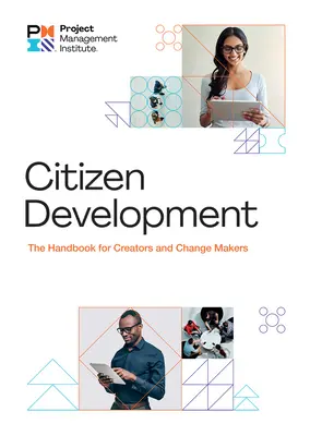 Citizen Development: Manual pentru creatori și făuritori de schimbare - Citizen Development: The Handbook for Creators and Change Makers
