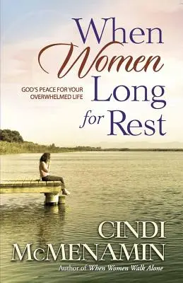Când femeile tânjesc după odihnă - When Women Long for Rest