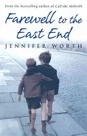 Adio de la East End - Farewell To The East End