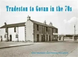 De la Tradeston la Govan în anii '70 - Tradeston to Govan in the 70s