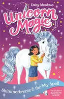 Unicorn Magic: Shimmerbreeze și vraja cerului - Seria 1 Cartea 2 - Unicorn Magic: Shimmerbreeze and the Sky Spell - Series 1 Book 2