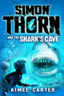 Simon Thorn și peștera rechinului (Simon Thorn and the Shark's Cave) - Simon Thorn and the Shark's Cave