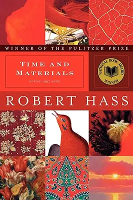 Timp și materiale: Poeme 1997-2005 - Time and Materials: Poems 1997-2005