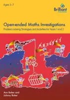 Investigații matematice deschise, 5-7 ani - Strategii de rezolvare a problemelor matematice pentru anii 1-2 - Open-ended Maths Investigations, 5-7 Year Olds - Maths Problem-solving Strategies for Years 1-2
