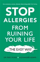 Opriți alergiile să vă ruineze viața: . . . calea cea mai ușoară - Stop Allergies from Ruining Your Life: . . . the Easy Way