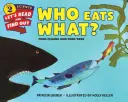 Cine ce mănâncă?: Lanțuri alimentare și rețele alimentare - Who Eats What?: Food Chains and Food Webs