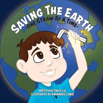 Salvarea Pământului - Câte o paie pe rând - Saving the Earth - One Straw at a Time