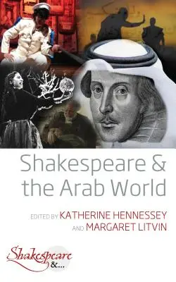 Shakespeare și lumea arabă - Shakespeare and the Arab World