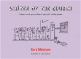 Writes of the Church - Plângeri și nemulțumiri ale oamenilor din bănci - Writes of the Church - Gripes and grumbles of people in the pews