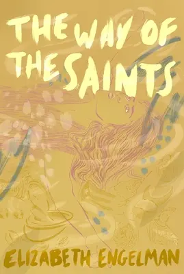 Calea sfinților (The Way of the Saints) - The Way of the Saints