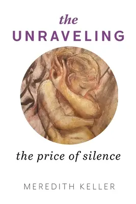 The Unraveling: Prețul tăcerii - The Unraveling: The Price of Silence