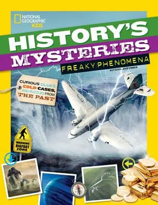 Misterele istoriei: Fenomene ciudate: Indicii curioase, cazuri nerezolvate și enigme din trecut (Curious Clues, Cold Cases, and Puzzles from the Past) - History's Mysteries: Freaky Phenomena: Curious Clues, Cold Cases, and Puzzles from the Past