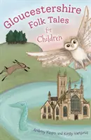Povești populare Gloucestershire pentru copii - Gloucestershire Folk Tales for Children