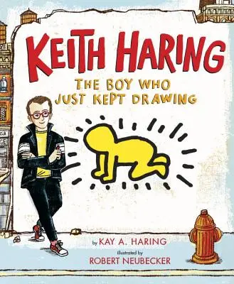 Keith Haring: Băiatul care a continuat să deseneze - Keith Haring: The Boy Who Just Kept Drawing