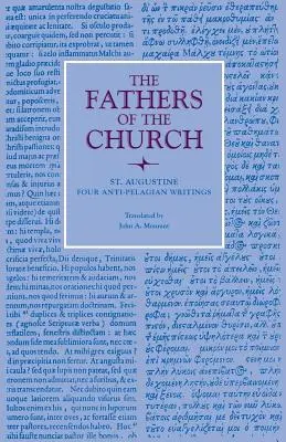 Patru scrieri anti-pelagiene - Four Anti-Pelagian Writings