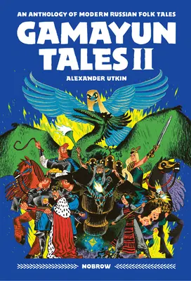 Gamayun Tales II: O antologie de povestiri populare rusești moderne (Volumul II) - Gamayun Tales II: An Anthology of Modern Russian Folk Tales (Volume II)