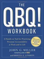 The QBQ! Workbook: A Hands-On Tool for Practicing Personal Accountability at Work and in Life