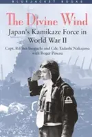 Vântul divin: Forța Kamikaze a Japoniei în cel de-al Doilea Război Mondial - Divine Wind: Japan's Kamikaze Force in World War II