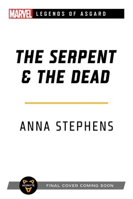 Șarpele și mortul: Un roman Marvel: Legendele din Asgard - The Serpent & the Dead: A Marvel: Legends of Asgard Novel