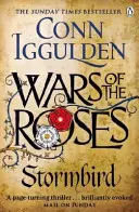 Războaiele Trandafirilor: Stormbird - Cartea 1 - Wars of the Roses: Stormbird - Book 1