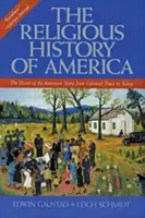 Istoria religioasă a Americii: Inima poveștii americane din epoca colonială până astăzi - The Religious History of America: The Heart of the American Story from Colonial Times to Today