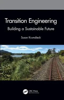 Ingineria tranziției: Construirea unui viitor durabil - Transition Engineering: Building a Sustainable Future