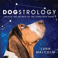 Dogstrology - Descoperiți secretele stelelor cu ajutorul câinilor - Dogstrology - Unlock the Secrets of the Stars with Dogs