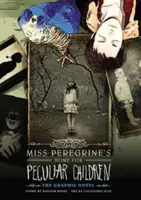 Miss Peregrine's Home for Peculiar Children: Romanul grafic - Miss Peregrine's Home for Peculiar Children: The Graphic Novel