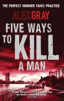 Five Ways To Kill A Man - Cartea 7 din seria de detectivi bestseller Sunday Times - Five Ways To Kill A Man - Book 7 in the Sunday Times bestselling detective series